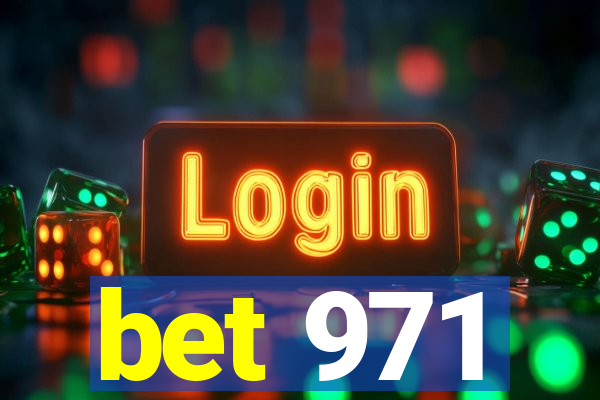 bet 971